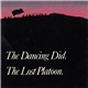 The Dancing Did - The Lost Platoon.